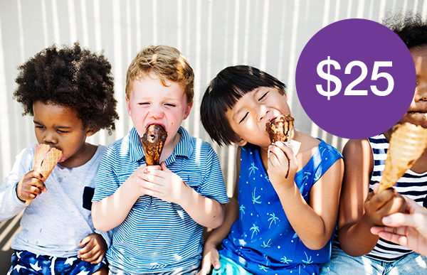 $25 - Give your child sweet treats!